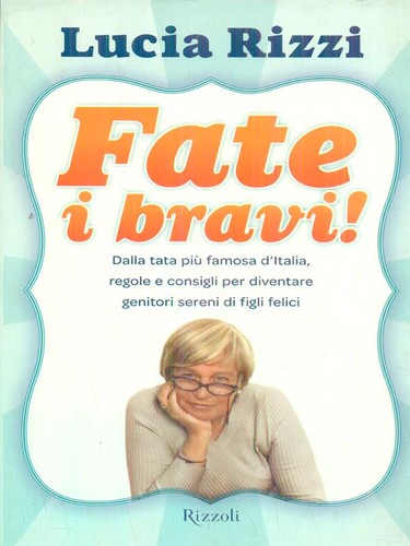 Fate bravi rizzi lucia - rizzi, bur