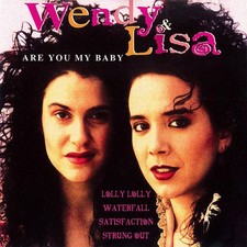 Wendy & Lisa - Are You My Baby