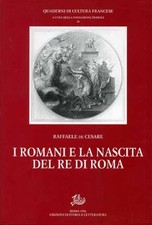 I Romani e la nascita del re