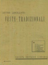 FESTE TRADIZIONALI 2VV. PRIMA EDIZIONE  LANCELLOTTI ARTURO
