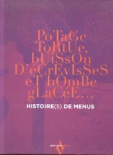POULAIN Caroline. POTAGE, TORUTE, BUISSON, D'ECRIVISSES, ET BOMBE GLACÉE. 2011