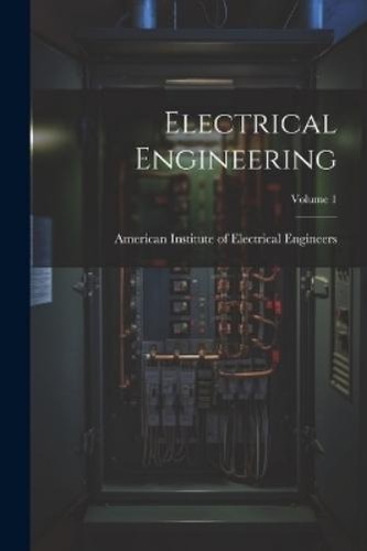 Electrical engineering volume - engineering;,