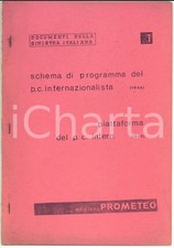 1970 ca PARTITO COMUNISTA Schema di programma (1944) Piattaforma  *Ciclostilato