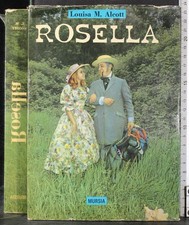 ROSELLA. LOUISA ALCOTT. MURSIA.