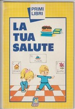 Libro: I primi libri -La tua salute,  nuovo