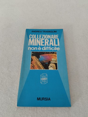 Collezionare minerali non - minerali, È