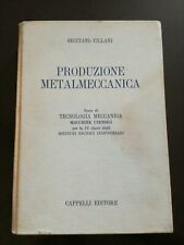 PRODUZIONE METALMECCANICA SECCIANI VILLANI VOL. II 2 TECNOLOGIA 