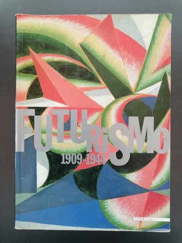 Futurismo 1909 1944 - 1909-1944,