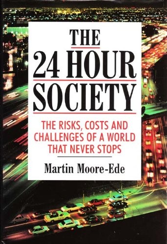 The hour society risks - 24-hour, society: