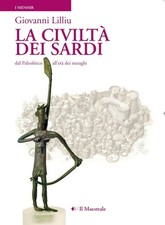 La civiltà dei sardi. Dal