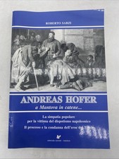 ROBERTO SARZI - ANDREAS HOFER A MANTOVA IN CATENE... - ED. SOMETTI