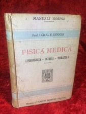 HOEPLI - GOGGIA - LIBRO Fisica Medica Fisiologia Clinica Terapia - Edizione 1912