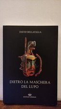David Bellatalla. Dietro la maschera del lupo. Michael edizioni. Prima edizione 