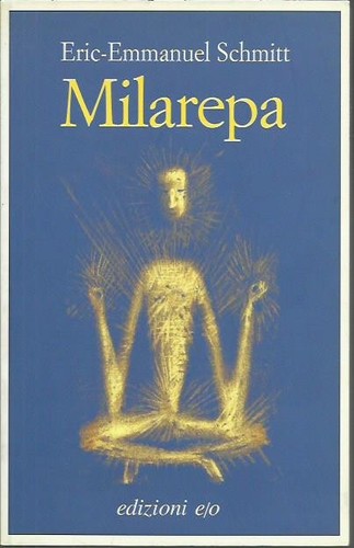 Milarepa eric emmanuel - milarepa,