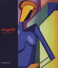 Alberto Magnelli. La magia del