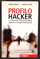 PROFILO HACKER La scienza del criminal Apogeo Raoul Chiesa Silvio Ciappi 2007