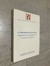 AA.VV. LA DISPERSIONE SCOLASTICA IST ENCICLOPEDIA ITALIANA MIUR 1989 SDA INCLUSA