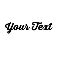 YOUR TEXT Vinyl Decal Sticker
