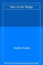 Man on the Bridge By Stephen