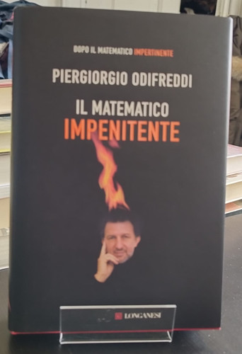 Matematico impenitente - il,