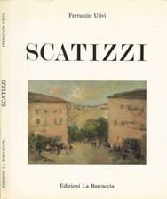 Scatizzi. . Ferruccio Ulivi