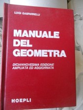 Manuale del Geometra Hoepli Luigi Gasparrelli 19° Edizione ampliata e aggiornata
