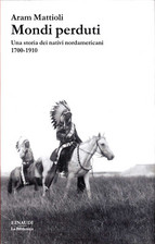 Aram Mattioli - Mondi perduti