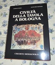Maioli Roversi: Civilta' della tavola a Bologna - ed. credito Romagnolo 1981