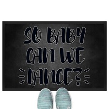 Quindi baby possiamo ballare