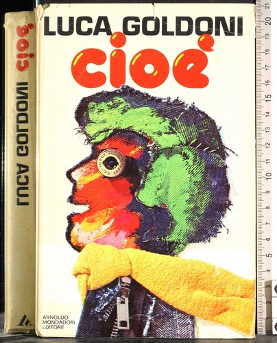 Cioè luca goldoni - cioÈ.,