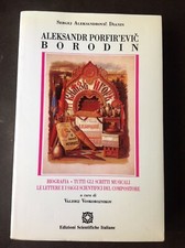 S.A.DIANIN - ALEKSANDR PORFIR'EVIC BORODIN - EDIZIONI SCIENTIFICHE ITALIANE 1994