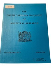 The South Carolina Magazine of Ancestral Research 2001 Volume XXIX No. 2