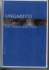 Ungaretti, Vita, poetica e