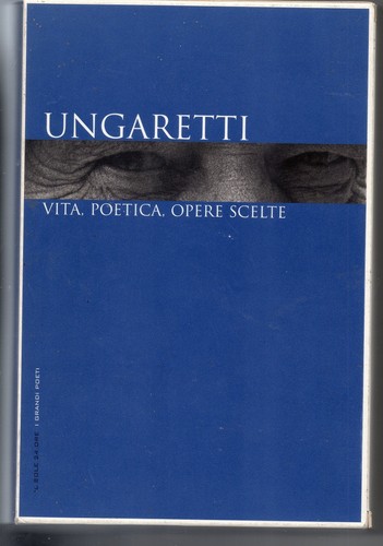 Ungaretti vita poetica e - ungaretti,,