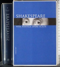 I GRANDI POETI. SHAKESPEARE. VITA POETICA OPERE SCELTE. AA.VV. SOLE 24 ORE. 1ED.