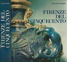 Firenze del Cinquecento - Editalia Roma 1973