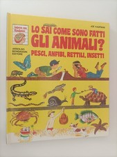LO SAI COME SONO FATTI GLI ANIMALI? PESCI ANFIBI RETTILI JOE KAUFMAN MONDADORI