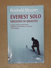 Reinhold Messner - EVEREST SOLO Orizzonti di Ghiaccio - Ediz. Speciale TEA2 2025