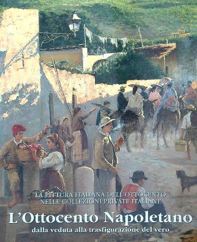 Ottocento napoletano dalla - l'ottocento, napoletano.