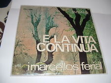 I MARCELLOS FERIAL "E LA VITA