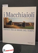 I macchiaioli. Dipinti tra le