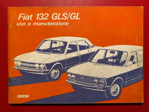 Fiat 132 gls libretto uso - fiat,