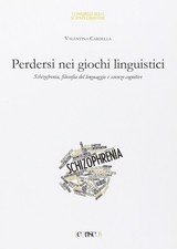 Perdersi Nei Giochi Linguistici. Schizofrenia, Filosofia Del Linguaggio E Scien