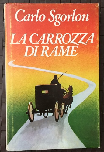 Carlo sgorlon carrozza di - la,