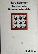 Teoria della Finanza aziendale Ezra Solomon 1972 Società Editrice il Mulino