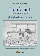 Libro - Remino Valerio - Tranfolanti E Il Vecchio Baule, Il Figlio Del Calabrese