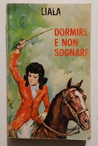 Liala dormire non sognare - dormire,