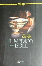 IL MEDICO DELLE ISOLE MAGRI ROSARIO FABBRI CENTAURIA 2015 ENIGMA