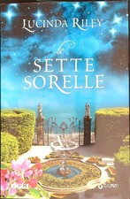 LE SETTE SORELLE RILEY LUCINDA OGGI/ GIUNTI 2019  BROSSURA CON ALETTE