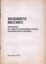 SOLIDARIETA' MILITANTE LOTTA ARMATA DETENUTI POLITICI ITALIA ANNI SETTANTA ROSSE